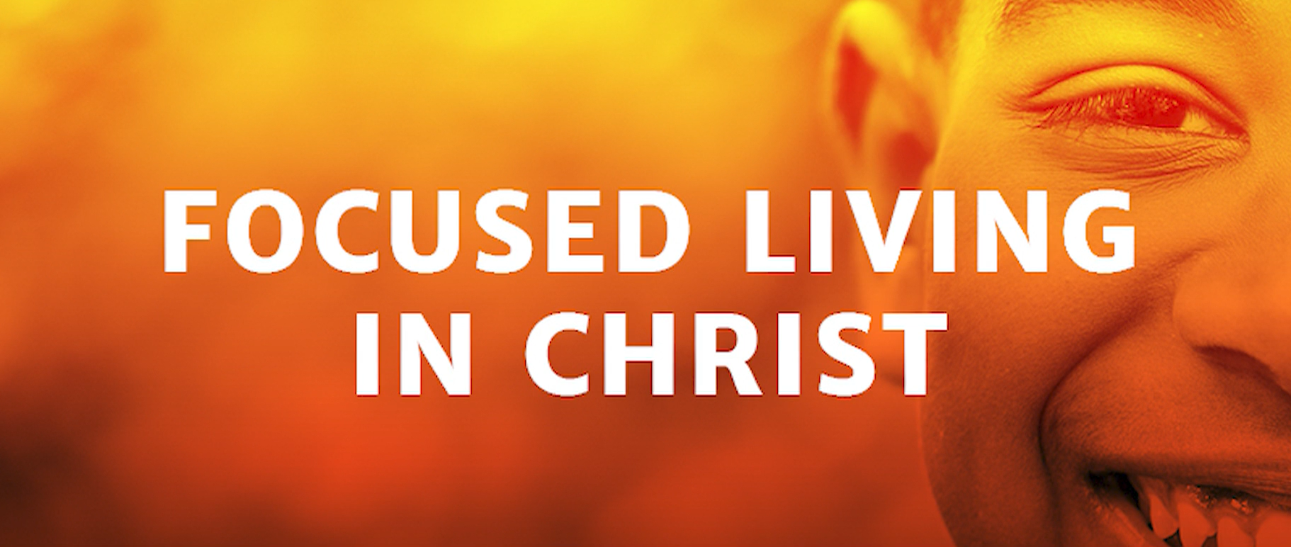 youth ministry - focused living in christ devotion series